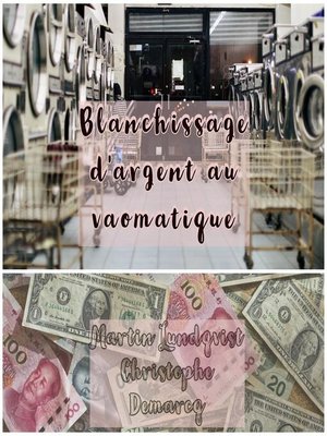 cover image of Blanchissage d'argent au vaomatique